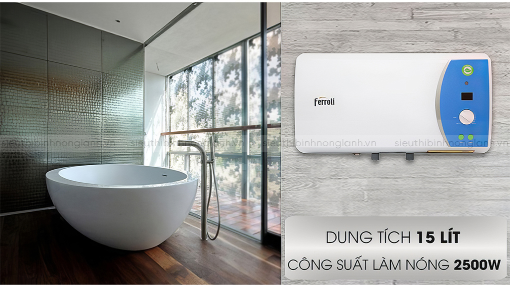 Dung tích 15 lít của bình ferroli verdi ae phù hợp gia đình 1 - 2 thành viên